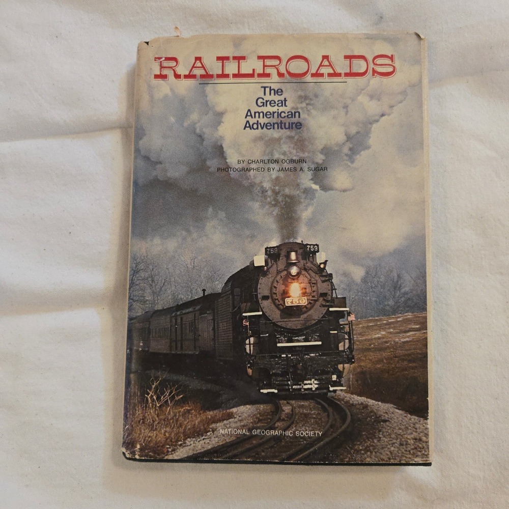 VTG RAILROADS The Great American Adventure BY CHARLTON OGBURN 1977 History USA